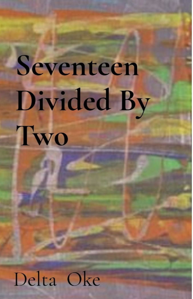 Seventeen Divided By Two (Delta Okes)